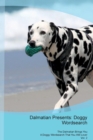 Dalmatian Presents : Doggy Wordsearch the Dalmatian Brings You a Doggy Wordsearch That You Will Love! Vol. 2 - Book
