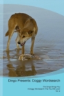 Dingo Presents : Doggy Wordsearch  The Dingo Brings You A Doggy Wordsearch That You Will Love! Vol. 2 - Book