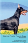 Doberman Pinscher Presents : Doggy Wordsearch  The Doberman Pinscher Brings You A Doggy Wordsearch That You Will Love! Vol. 2 - Book