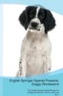 English Springer Spaniel Presents : Doggy Wordsearch  The English Springer Spaniel Brings You A Doggy Wordsearch That You Will Love! Vol. 2 - Book