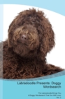 Labradoodle Presents : Doggy Wordsearch the Labradoodle Brings You a Doggy Wordsearch That You Will Love! Vol. 2 - Book