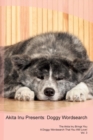 Akita Inu Presents : Doggy Wordsearch  The Akita Inu Brings You A Doggy Wordsearch That You Will Love! Vol. 3 - Book