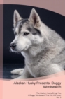Alaskan Husky Presents : Doggy Wordsearch  The Alaskan Husky Brings You A Doggy Wordsearch That You Will Love! Vol. 3 - Book