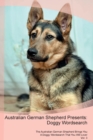 Australian German Shepherd Presents : Doggy Wordsearch the Australian German Shepherd Brings You a Doggy Wordsearch That You Will Love! Vol. 3 - Book