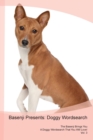 Basenji Presents : Doggy Wordsearch the Basenji Brings You a Doggy Wordsearch That You Will Love! Vol. 3 - Book
