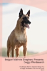 Belgian Malinois Shepherd Presents : Doggy Wordsearch the Belgian Malinois Shepherd Brings You a Doggy Wordsearch That You Will Love! Vol. 3 - Book