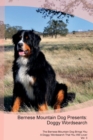 Bernese Mountain Dog Presents : Doggy Wordsearch  The Bernese Mountain Dog Brings You A Doggy Wordsearch That You Will Love! Vol. 3 - Book