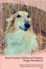 Borzoi Russian Wolfhound Presents : Doggy Wordsearch  The Borzoi Russian Wolfhound Brings You A Doggy Wordsearch That You Will Love! Vol. 3 - Book
