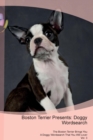 Boston Terrier Presents : Doggy Wordsearch  The Boston Terrier Brings You A Doggy Wordsearch That You Will Love! Vol. 3 - Book