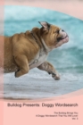 Bulldog Presents : Doggy Wordsearch  The Bulldog Brings You A Doggy Wordsearch That You Will Love! Vol. 3 - Book