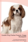 Cavalier King Charles Presents : Doggy Wordsearch the Cavalier King Charles Brings You a Doggy Wordsearch That You Will Love! Vol. 3 - Book