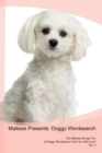 Maltese Presents : Doggy Wordsearch the Maltese Brings You a Doggy Wordsearch That You Will Love! Vol. 3 - Book