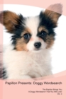 Papillon Presents : Doggy Wordsearch the Papillon Brings You a Doggy Wordsearch That You Will Love! Vol. 3 - Book