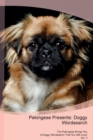 Pekingese Presents : Doggy Wordsearch the Pekingese Brings You a Doggy Wordsearch That You Will Love! Vol. 3 - Book