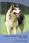 Alaskan Sled Dog Presents : Doggy Wordsearch the Alaskan Sled Dog Brings You a Doggy Wordsearch That You Will Love! Vol. 4 - Book