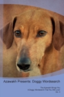 Azawakh Presents : Doggy Wordsearch  The Azawakh Brings You A Doggy Wordsearch That You Will Love! Vol. 4 - Book