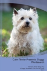 Cairn Terrier Presents : Doggy Wordsearch  The Cairn Terrier Brings You A Doggy Wordsearch That You Will Love! Vol. 4 - Book