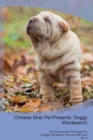 Chinese Shar Pei Presents : Doggy Wordsearch  The Chinese Shar Pei Brings You A Doggy Wordsearch That You Will Love! Vol. 4 - Book