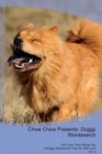 Chow Chow Presents : Doggy Wordsearch  The Chow Chow Brings You A Doggy Wordsearch That You Will Love! Vol. 4 - Book