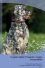 English Setter Presents : Doggy Wordsearch  The English Setter Brings You A Doggy Wordsearch That You Will Love! Vol. 4 - Book