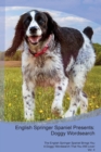 English Springer Spaniel Presents : Doggy Wordsearch  The English Springer Spaniel Brings You A Doggy Wordsearch That You Will Love! Vol. 4 - Book
