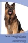 German Shepherd Dog Presents : Doggy Wordsearch the German Shepherd Dog Brings You a Doggy Wordsearch That You Will Love! Vol. 4 - Book