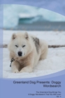 Greenland Dog Presents : Doggy Wordsearch the Greenland Dog Brings You a Doggy Wordsearch That You Will Love! Vol. 4 - Book