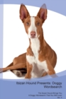 Ibizan Hound Presents : Doggy Wordsearch  The Ibizan Hound Brings You A Doggy Wordsearch That You Will Love! Vol. 4 - Book