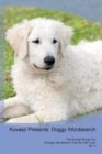 Kuvasz Presents : Doggy Wordsearch the Kuvasz Brings You a Doggy Wordsearch That You Will Love! Vol. 4 - Book
