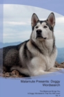 Malamute Presents : Doggy Wordsearch the Malamute Brings You a Doggy Wordsearch That You Will Love! Vol. 4 - Book
