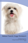 Maltese Presents : Doggy Wordsearch the Maltese Brings You a Doggy Wordsearch That You Will Love! Vol. 4 - Book