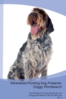 Wirehaired Pointing Dog Presents : Doggy Wordsearch the Wirehaired Pointing Dog Brings You a Doggy Wordsearch That You Will Love! Vol. 4 - Book