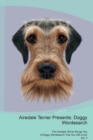 Airedale Terrier Presents : Doggy Wordsearch  The Airedale Terrier Brings You A Doggy Wordsearch That You Will Love! Vol. 5 - Book