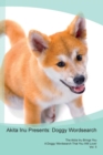 Akita Inu Presents : Doggy Wordsearch  The Akita Inu Brings You A Doggy Wordsearch That You Will Love! Vol. 5 - Book