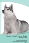 Alaskan Husky Presents : Doggy Wordsearch  The Alaskan Husky Brings You A Doggy Wordsearch That You Will Love! Vol. 5 - Book