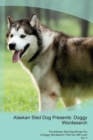 Alaskan Sled Dog Presents : Doggy Wordsearch  The Alaskan Sled Dog Brings You A Doggy Wordsearch That You Will Love! Vol. 5 - Book