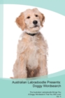 Australian Labradoodle Presents : Doggy Wordsearch  The Australian Labradoodle Brings You A Doggy Wordsearch That You Will Love! Vol. 5 - Book
