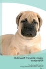 Bullmastiff Presents : Doggy Wordsearch  The Bullmastiff Brings You A Doggy Wordsearch That You Will Love! Vol. 5 - Book