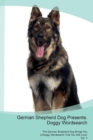 German Shepherd Dog Presents : Doggy Wordsearch  The German Shepherd Dog Brings You A Doggy Wordsearch That You Will Love! Vol. 5 - Book