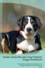 Greater Swiss Mountain Dog Presents : Doggy Wordsearch  The Greater Swiss Mountain Dog Brings You A Doggy Wordsearch That You Will Love! Vol. 5 - Book