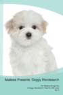 Maltese Presents : Doggy Wordsearch  The Maltese Brings You A Doggy Wordsearch That You Will Love! Vol. 5 - Book