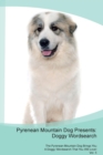 Pyrenean Mountain Dog Presents : Doggy Wordsearch the Pyrenean Mountain Dog Brings You a Doggy Wordsearch That You Will Love! Vol. 5 - Book