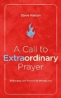 A Call to Extraordinary Prayer : Recharging your Prayer Life through the Book of Acts - Book