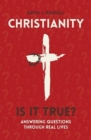 Christianity: Is It True? : Answering Questions through Real Lives - Book