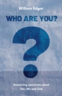 Who are You? : Answering Questions about You, Me and God - Book
