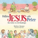 Follow Jesus With Peter : His Letter in 25 Readings - Book