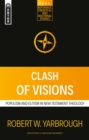 Clash of Visions : Populism and Elitism in New Testament Theology - Book