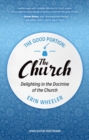 The Good Portion - the Church : Delighting in the Doctrine of the Church - Book