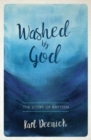 Washed By God : The Story of Baptism - Book