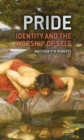 Pride : Identity and the Worship of Self - Book